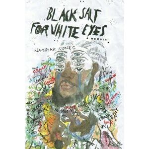 Black Salt for White Eyes: A Memoir, Paperback - Nasihah Jones imagine