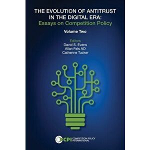 The Evolution of Antitrust in the Digital Era: Essays on Competition Policy Volume II, Paperback - David S. Evans imagine