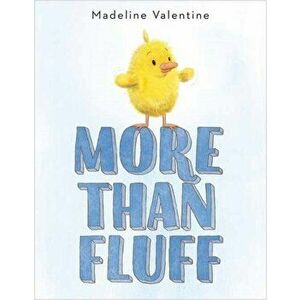 More Than Fluff, Hardcover - Madeline Valentine imagine