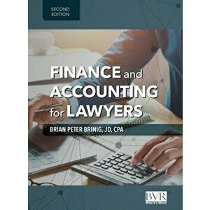 Finance and Accounting for Lawyers, 2nd Edition, Hardcover - Brian Peter Brinig imagine