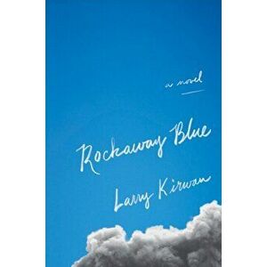 Rockaway Blue, Hardcover - Larry Kirwan imagine