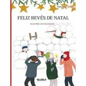Feliz Revés de Natal: Portuguese Edition of "Christmas Switcheroo", Hardcover - Tuula Pere imagine