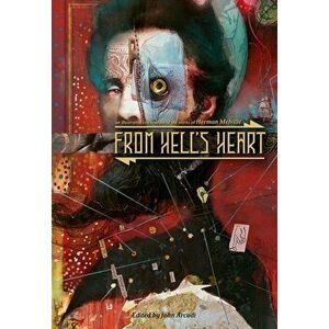 From Hell's Heart: An Illustrated Celebration of Herman Melville, Hardcover - Herman Melville imagine