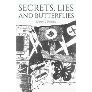 Secrets, Lies and Butterflies, Paperback - Derry J. Phillips imagine