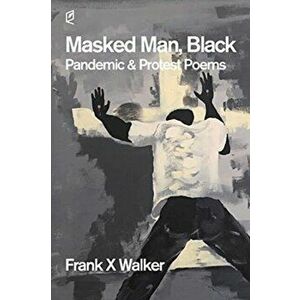 Masked Man, Black, Paperback - Frank X. Walker imagine