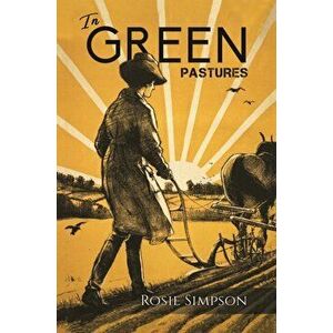 In Green Pastures, Hardcover - Rosie Simpson imagine