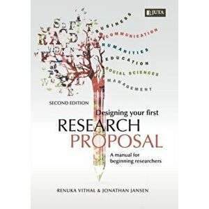 Designing Your First Research Proposal 2e: A manual for beginning researches, Paperback - Renuka &. Jonathan Vithal &. Jansen imagine