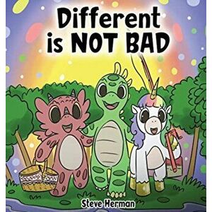Different is NOT Bad: A Dinosaur's Story About Unity, Diversity and Friendship., Hardcover - Steve Herman imagine