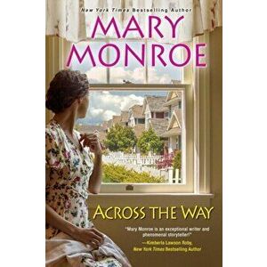 Across the Way, Paperback - Mary Monroe imagine