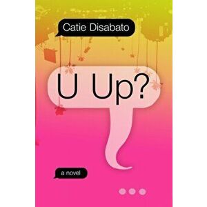 U Up?, Paperback - Catie Disabato imagine