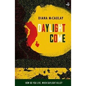 Daylight Come, Paperback - Diana McCaulay imagine