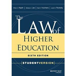 The Law of Higher Education: Student Version, Paperback - William A. Kaplin imagine