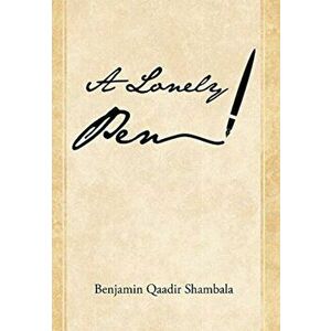 A Lonely Pen, Hardcover - Benjamin Qaadir Shambala imagine