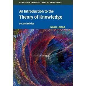 An Introduction to the Theory of Knowledge, Paperback - Noah Lemos imagine
