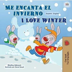 I Love Winter (Spanish English Bilingual Children's Book), Paperback - Shelley Admont imagine
