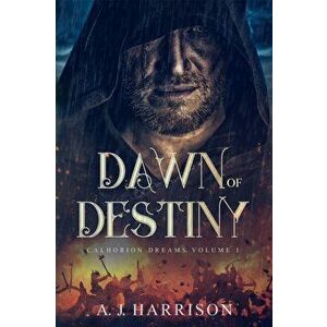 Dawn of Destiny, Paperback - A. J. Harrison imagine