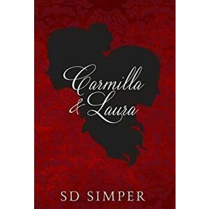 Carmilla and Laura, Hardcover - S. D. Simper imagine