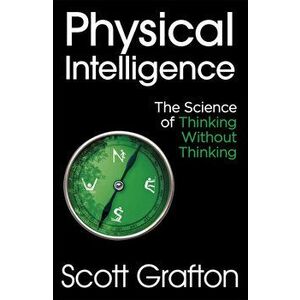 Physical Intelligence - Scott Grafton imagine