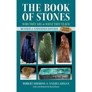 The Book of Stones: Who They Are and What They Teach, Paperback - Robert Simmons imagine