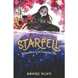 Starfell #2: Willow Moss & the Forgotten Tale, Hardcover - Dominique Valente imagine