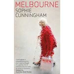 Melbourne, updated paperback edition, Paperback - Sophie Cunningham imagine