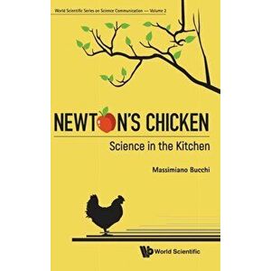 Newton's Chicken: Science in the Kitchen, Hardcover - Massimiano Bucchi imagine