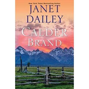 Calder Brand: A Beautifully Written Historical Romance Saga, Hardcover - Janet Dailey imagine