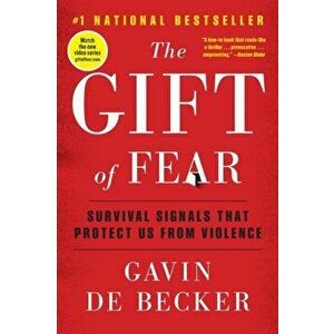 The Gift of Fear: Survival Signals That Protect Us from Violence, Paperback - Gavin de Becker imagine