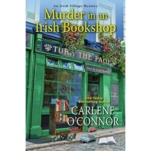 Murder in an Irish Bookshop: A Cozy Irish Murder Mystery, Hardcover - Carlene O'Connor imagine