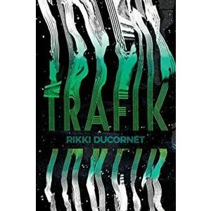Trafik, Paperback - Rikki Ducornet imagine