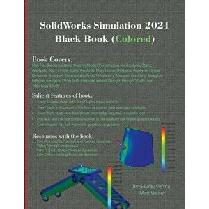 SolidWorks Simulation 2021 Black Book (Colored), Paperback - Gaurav Verma imagine