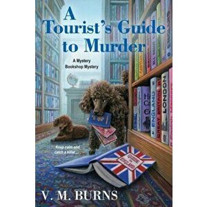 A Tourist's Guide to Murder, Paperback - V. M. Burns imagine
