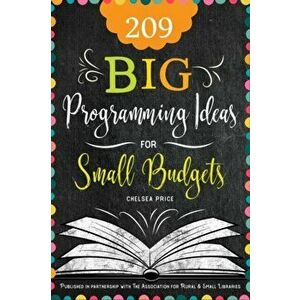 209 Big Programming Ideas for Small Budgets, Paperback - Chelsea Price imagine