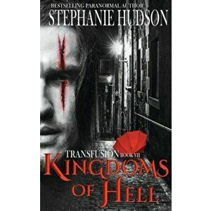 Kingdoms of Hell, Paperback - Stephanie Hudson imagine