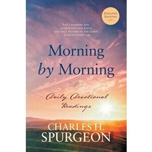 Morning by Morning: Daily Devotional Readings, Paperback - Charles H. Spurgeon imagine