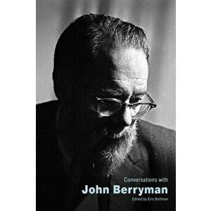 Conversations with John Berryman, Paperback - Eric Hoffman imagine