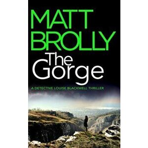 The Gorge, Paperback - Matt Brolly imagine