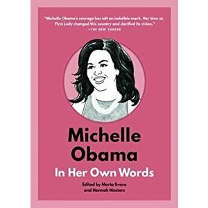 Michelle Obama: In Her Own Words, Hardcover - Marta Evans imagine