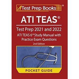 ATI TEAS Test Prep 2021 and 2022 Pocket Guide: ATI TEAS 6 Study Manual with Practice Exam Questions [2nd Edition] - *** imagine