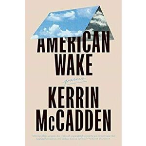 American Wake, Paperback - Kerrin McCadden imagine