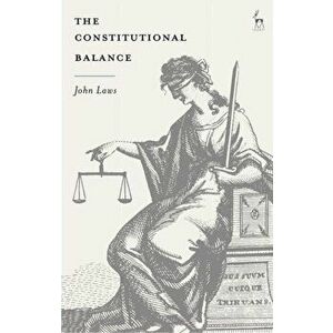 The Constitutional Balance, Hardcover - John Laws imagine