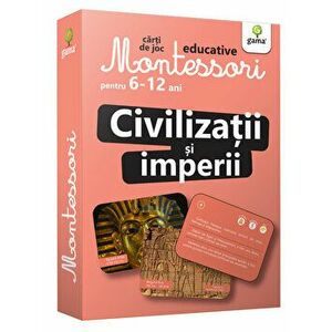 Montessori. Civilizatii si imperii. Carti de joc educative pentru 6-12 ani - *** imagine