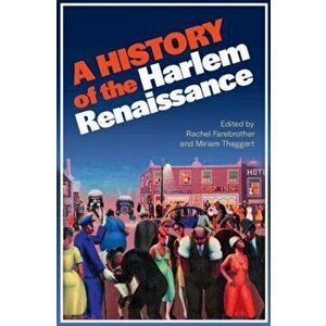 A History of the Harlem Renaissance, Hardcover - Rachel Farebrother imagine
