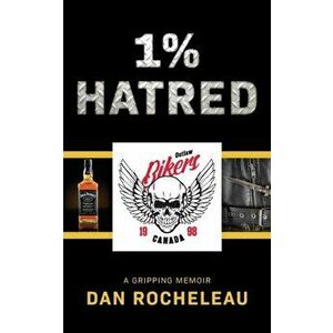 1% Hatred, Paperback - Dan Rocheleau imagine