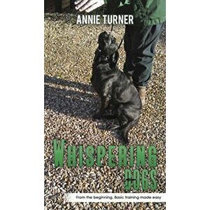Whispering Dogs, Hardcover - Annie Turner imagine