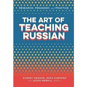 The Art of Teaching Russian, Paperback - Evgeny Dengub imagine