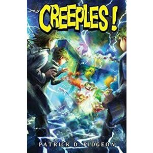 Creeples!, Hardcover - Patrick D. Pidgeon imagine