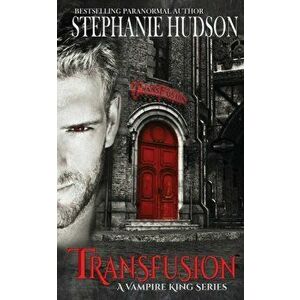 Transfusion, Paperback - Stephanie Hudson imagine