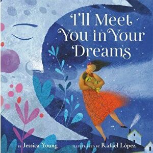 I'll Meet You in Your Dreams, Hardcover - Jessica Young imagine