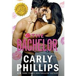 The Bachelor, Hardcover - Carly Phillips imagine